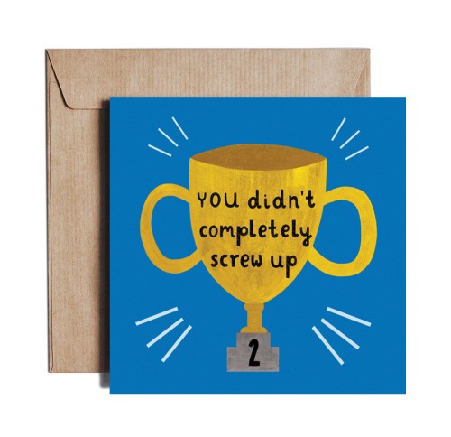You-Didn-t-Completely-Screw-Up2